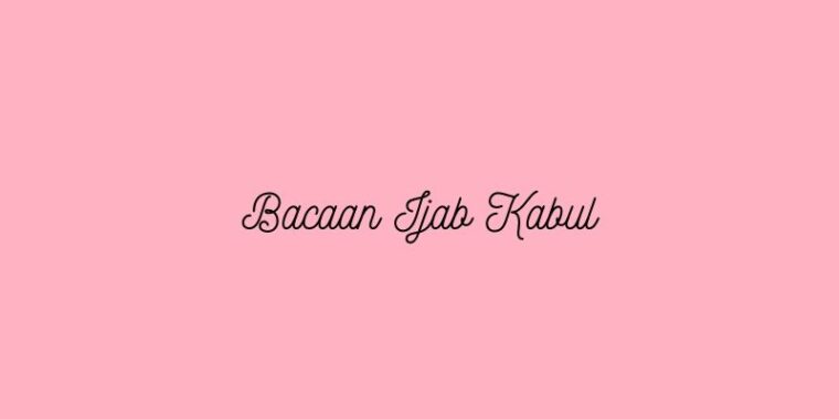Ijab Kabul: Syarat, Bacaan Arab-Indonesia, & Fakta/Mitos